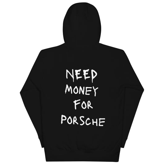 Need Money For Porsche Hoodie